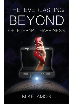 The Everlasting Beyond of Eternal Happiness