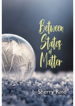 Between States of Matter