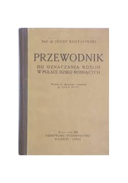 Przewodnik do oznaczania roślin w Polsce Dziko Rosnących