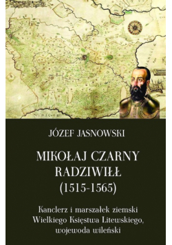 Mikołaj Czarny Radziwiłł (1515-1565)