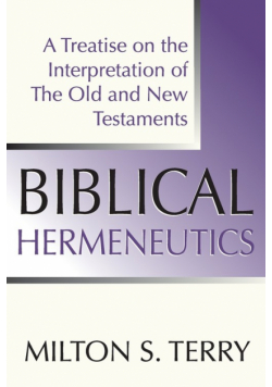 Biblical Hermeneutics, First Edition