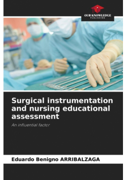 Surgical instrumentation and nursing educational assessment