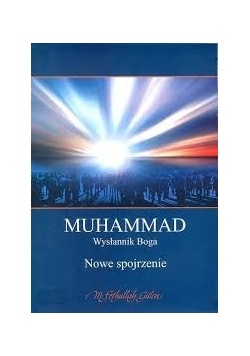 Muhammad, wysłannik Boga. Nowe spojrzenie