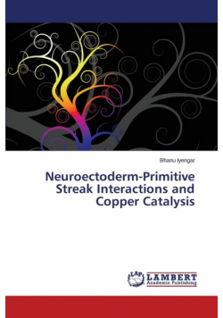 Neuroectoderm-Primitive Streak Interactions and Copper Catalysis