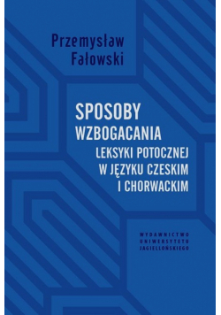 Sposoby wzbogacania leksyki potocznej w języku czeskim i chorwackim