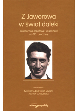 Z Jaworowa w świat daleki