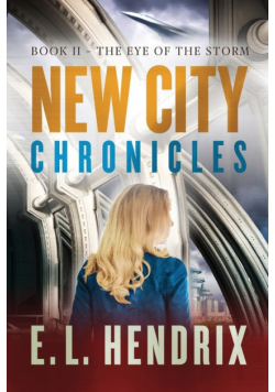 New City Chronicles - Book 2 - The Eye of the Storm