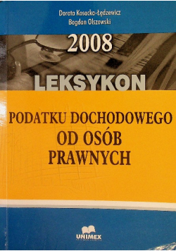 Leksykon podatku dochodowego od osób prawnych 2008