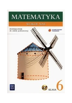 Matematyka wokół nas 6. Podręcznik z płytą CD