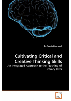 Cultivating Critical and Creative             Thinking Skills