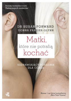 Matki, które nie potrafią kochać