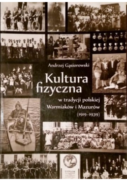 Kultura fizyczna w tradycji polskiej Warmiaków i Mazurów 1919 1939