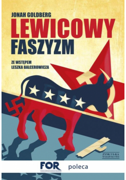Jonah Goldberg - Lewicowy faszyzm