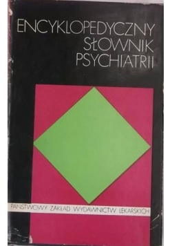 Encyklopedyczny słownik psychiatrii