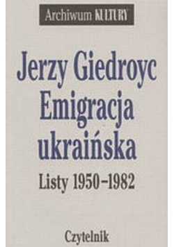 Emigracja ukraińska Listy 1950 - 1982