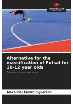 Alternative for the massification of Futsal for 10-12 year olds
