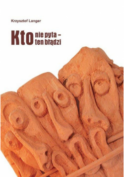 Kto nie pyta - ten błądzi