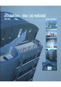 Architektura idea i jej realizacja 1998 - 1999