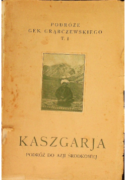 Kaszgarja podróż do Azji Środkowej 1924 r.