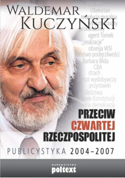 Kuczyński Waldemar - Przeciw Czwartej Rzeczpospolitej