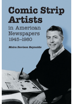 Comic Strip Artists in American Newspapers, 1945-1980