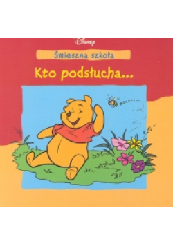 Kubuś Puchatek Kto podsłucha