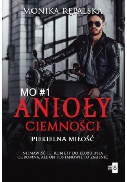 Anioły ciemności Tom 1 Piekielna miłość