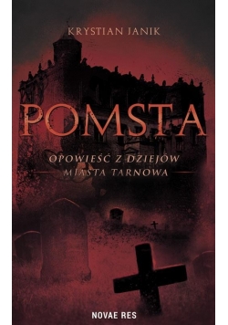Pomsta - opowieść z dziejów miasta Tarnowa
