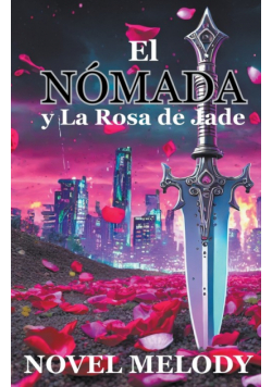 El Nomada y La Rosa de Jade