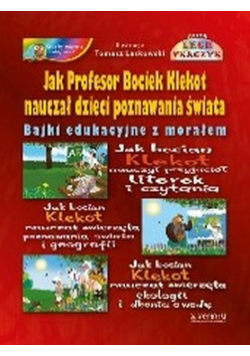 Jak profesor Bociek Klekot nauczał dzieci poznawania świata