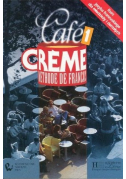 Cafe Creme 1. Methode de Francais