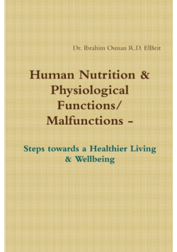 Human Nnutrition & Physiological Functions/ Malfunctions - Steps towards a Healthier Living & Wellbeing