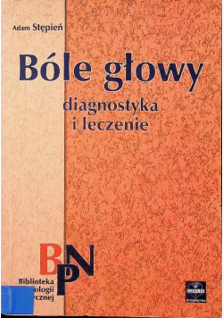Bóle głowy Diagnostyka i leczenie