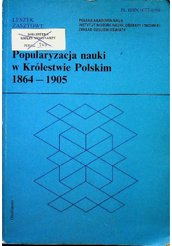 Popularyzacja nauki w Królestwie Polskim 1864 - 1905