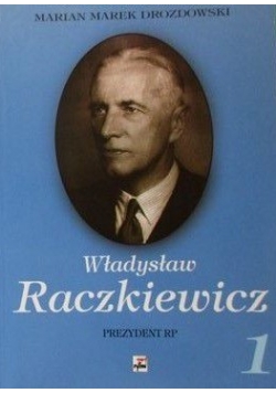 Władysław Raczkiewicz, Tom I