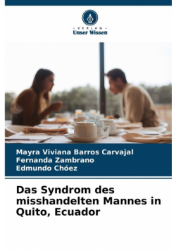 Das Syndrom des misshandelten Mannes in Quito, Ecuador