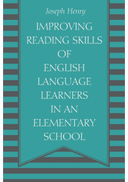 Improving Reading Skills of English Language Learners in an Elementary School