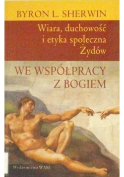 Wiara duchowość i etyka społeczna Żydów we współpracy z Bogiem