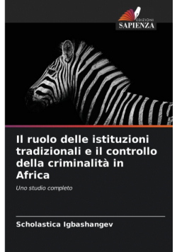 Il ruolo delle istituzioni tradizionali e il controllo della criminalità in Africa