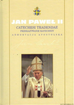 Kolekcja dzieł Jana Pawła II  Tom 53 Catechesi Tradendae Adhortacja