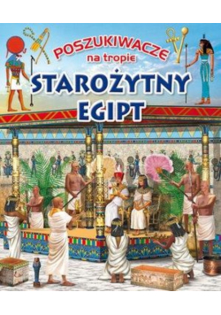 Poszukiwacze na tropie Starożytny Egipt