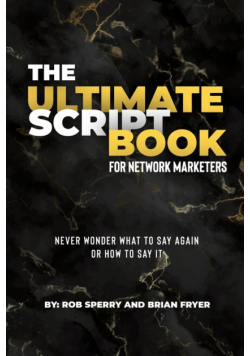 The Ultimate Script Book For Network Marketers