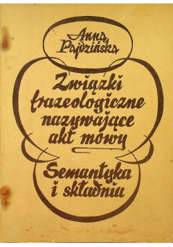 Związki frazeologiczne nazywające akt mowy