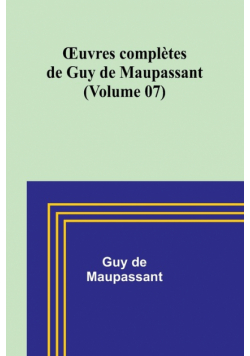 Œuvres complètes de Guy de Maupassant (Volume 07)