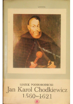 Jan Karol Chodkiewicz 1560 - 1621