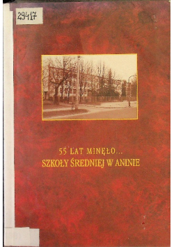 55 lat minęło szkoły średniej w Aninie