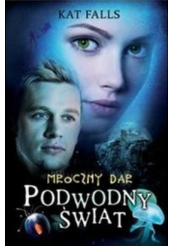 Podwodny świat Mroczny dar