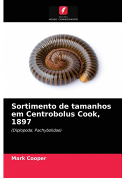 Sortimento de tamanhos em Centrobolus Cook, 1897