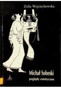 Michał sobieski poglądy estetyczne