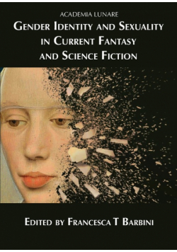 Gender Identity and Sexuality in Current Fantasy and Science Fiction